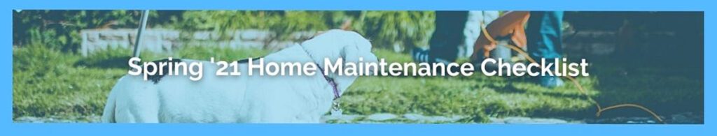 Get Ready for Spring ’21 with this Maintenance Checklist